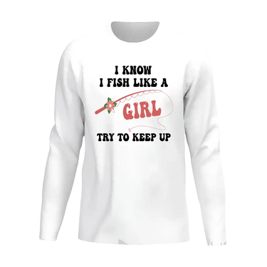 I Fish Like A Girl Men Long Sleeve Shirt